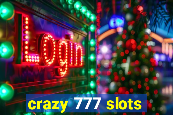 crazy 777 slots