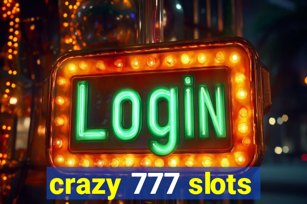 crazy 777 slots