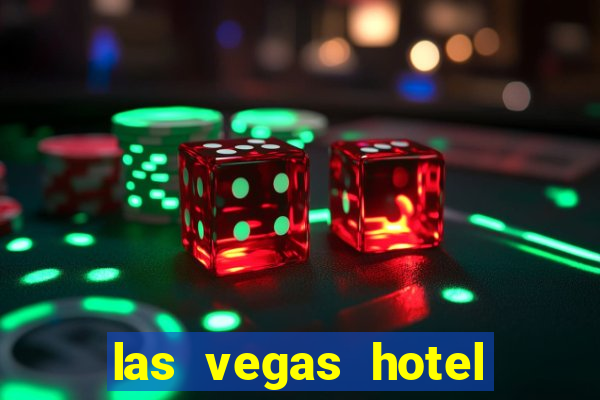 las vegas hotel with casino