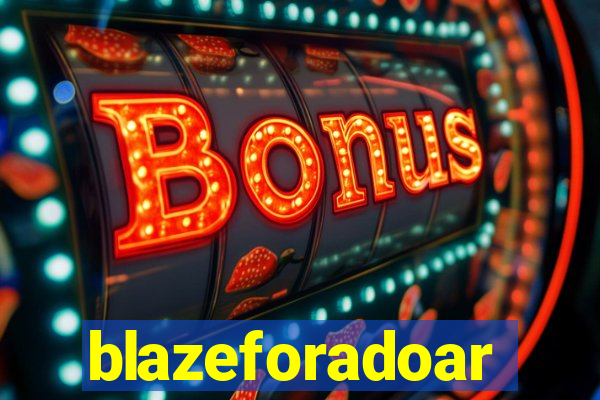 blazeforadoar