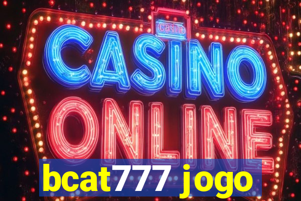 bcat777 jogo