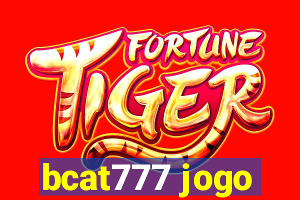 bcat777 jogo