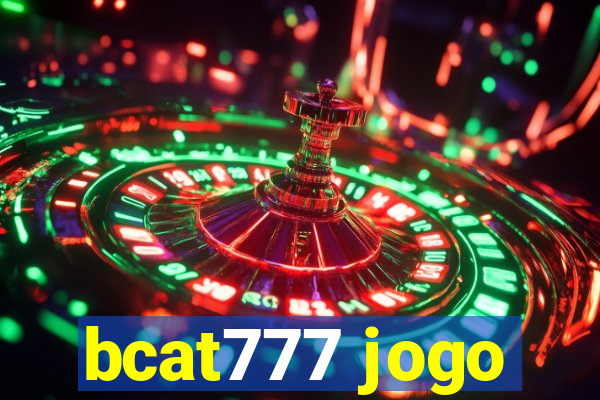 bcat777 jogo