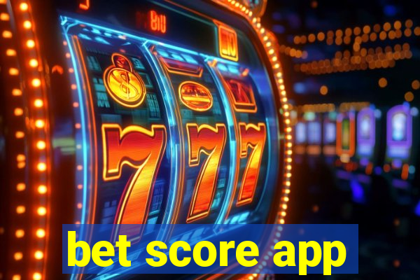 bet score app