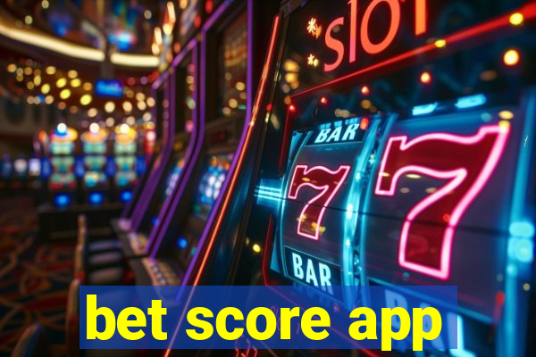 bet score app