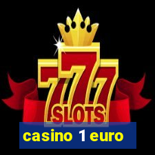 casino 1 euro