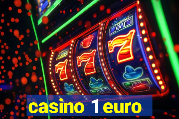 casino 1 euro