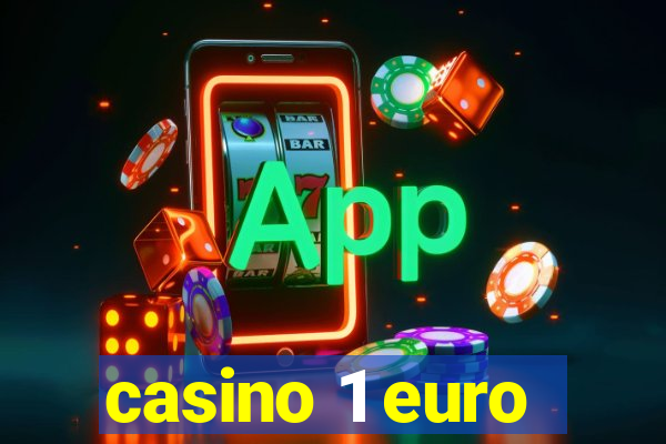 casino 1 euro