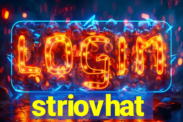 striovhat