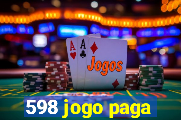 598 jogo paga