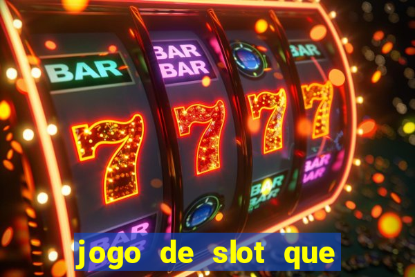 jogo de slot que paga de verdade