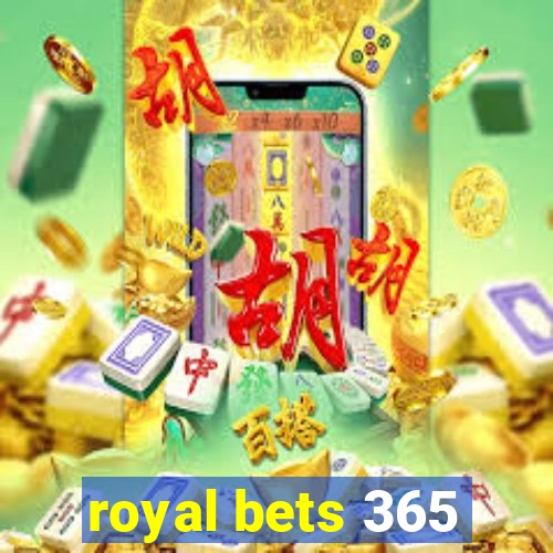 royal bets 365