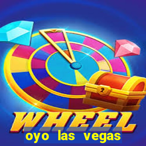 oyo las vegas hotel & casino