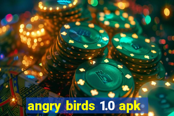 angry birds 1.0 apk