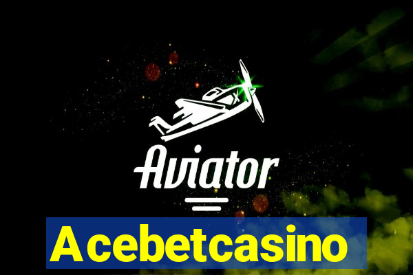 Acebetcasino