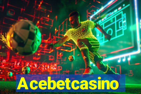 Acebetcasino