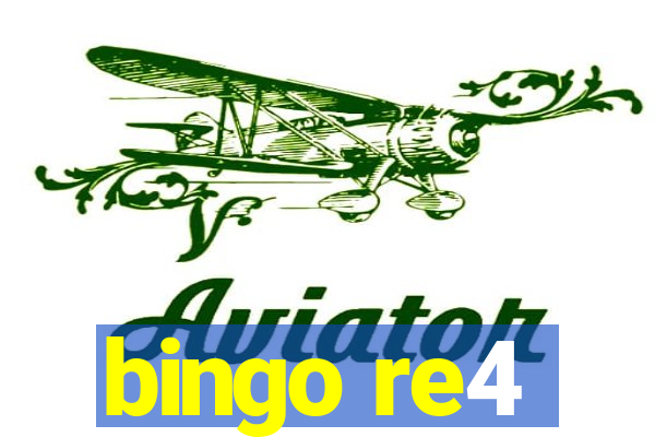 bingo re4