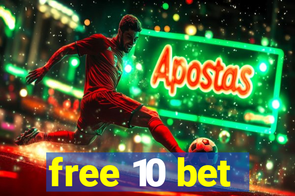 free 10 bet