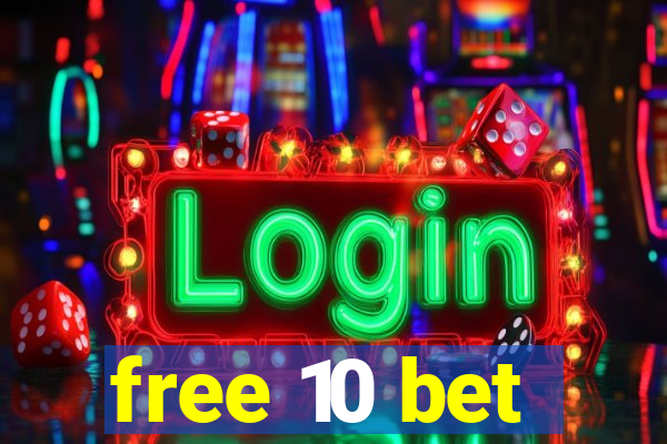 free 10 bet