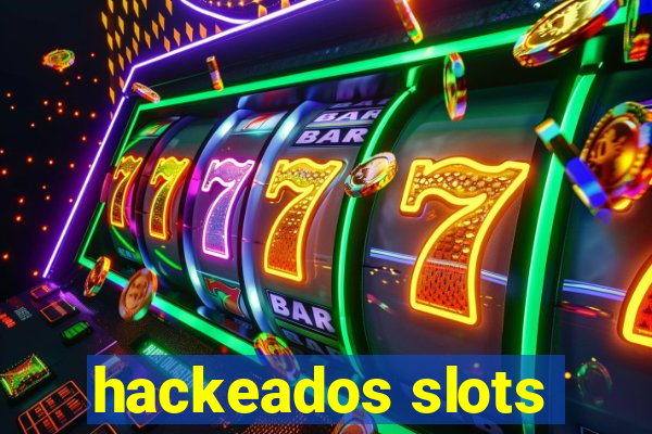 hackeados slots