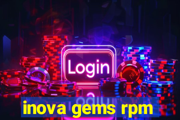 inova gems rpm