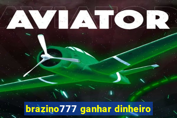 brazino777 ganhar dinheiro