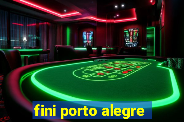 fini porto alegre