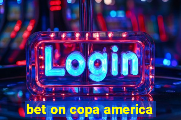 bet on copa america