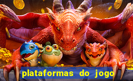 plataformas do jogo fortune tiger