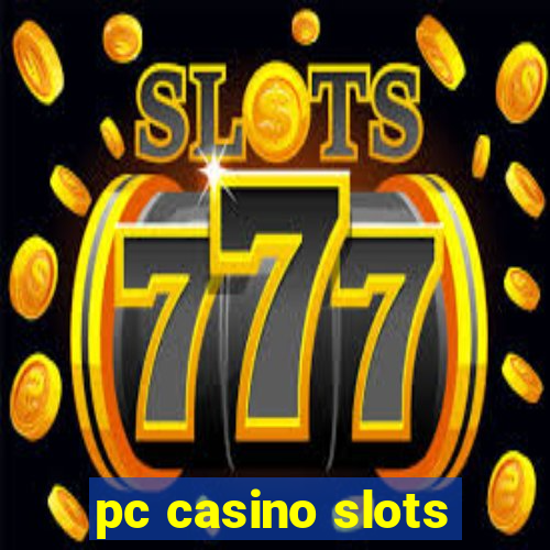 pc casino slots