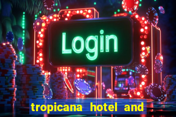 tropicana hotel and casino in las vegas