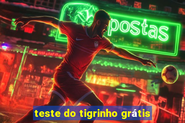 teste do tigrinho grátis