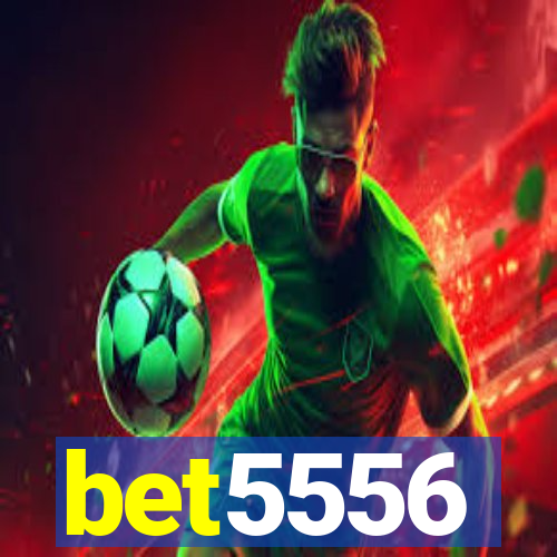 bet5556