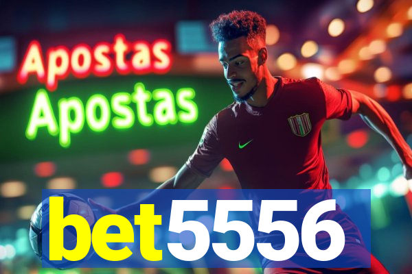 bet5556