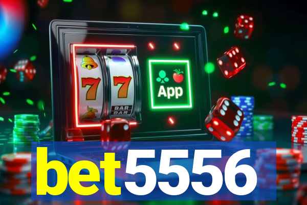 bet5556