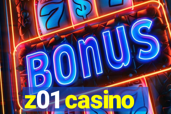 z01 casino