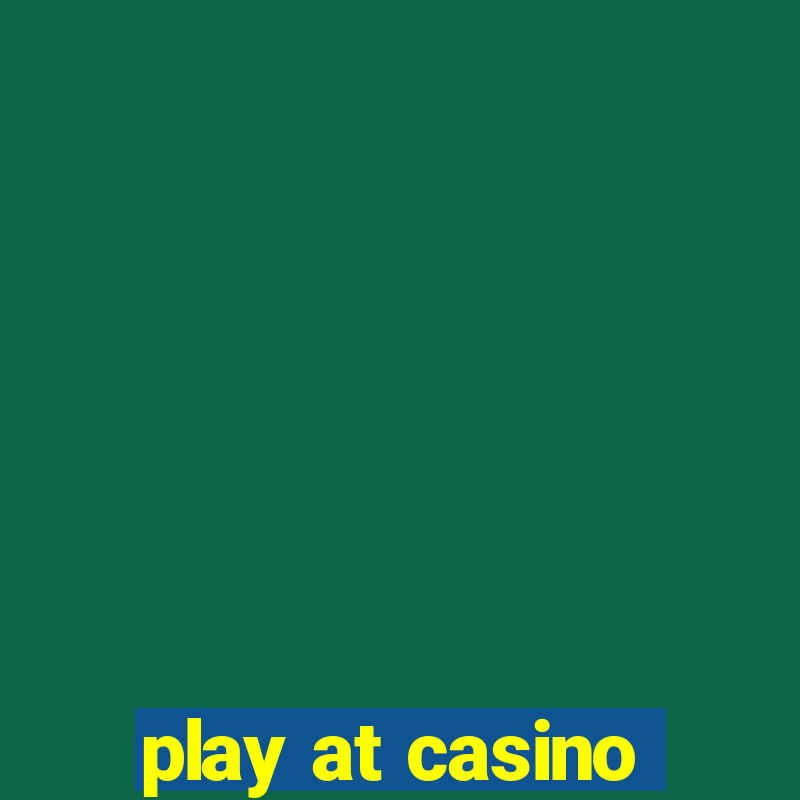 play at casino