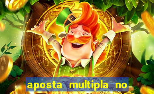 aposta multipla no mesmo jogo