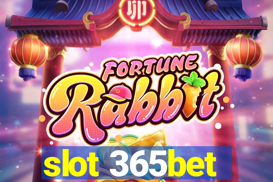 slot 365bet