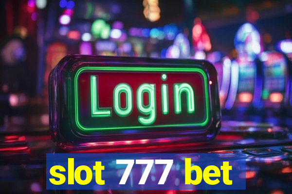 slot 777 bet