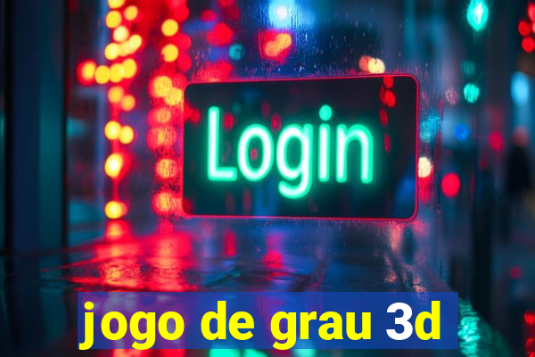 jogo de grau 3d