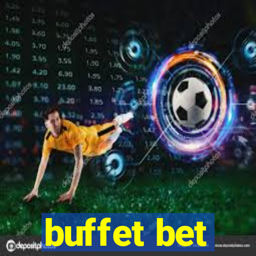 buffet bet