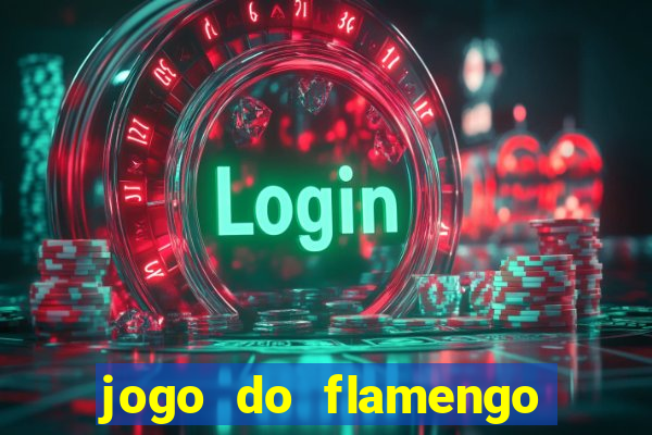 jogo do flamengo multi canais