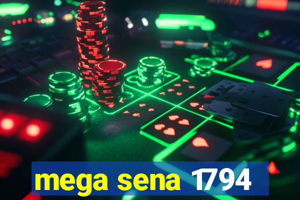 mega sena 1794