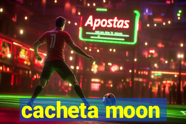 cacheta moon