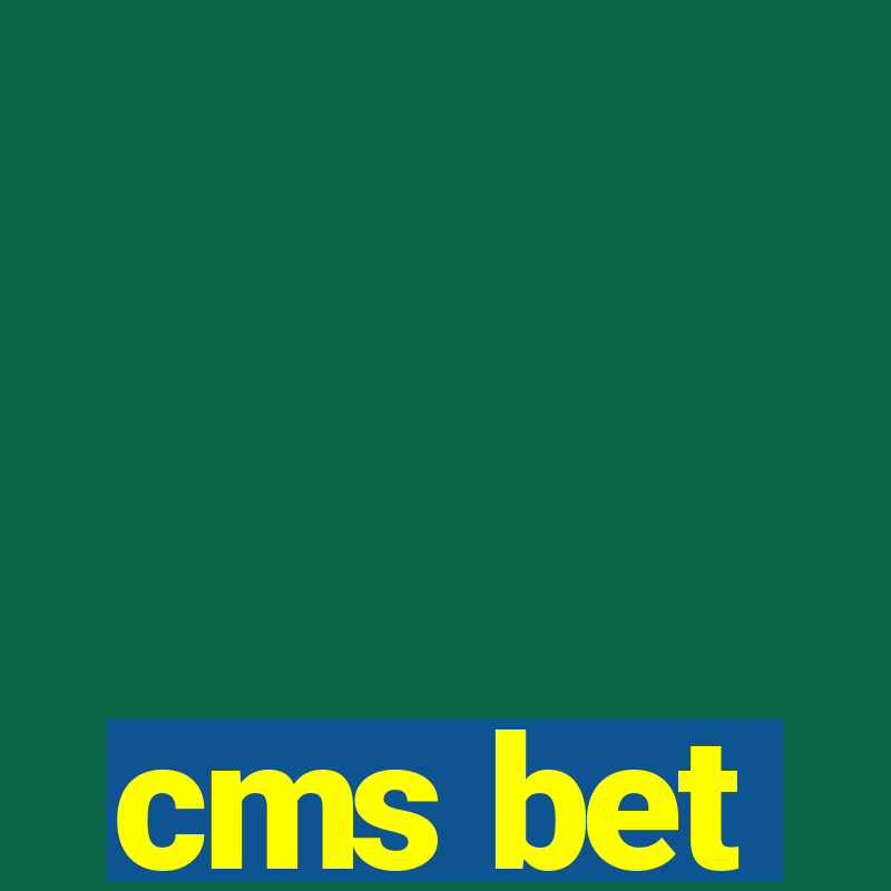 cms bet