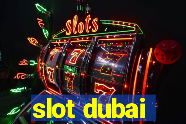 slot dubai