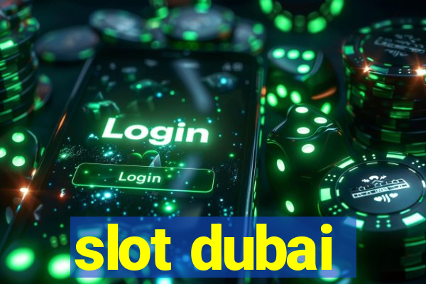 slot dubai