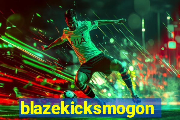 blazekicksmogon