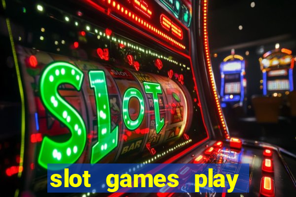 slot games play for free